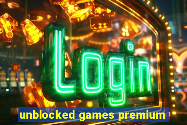 unblocked games premium